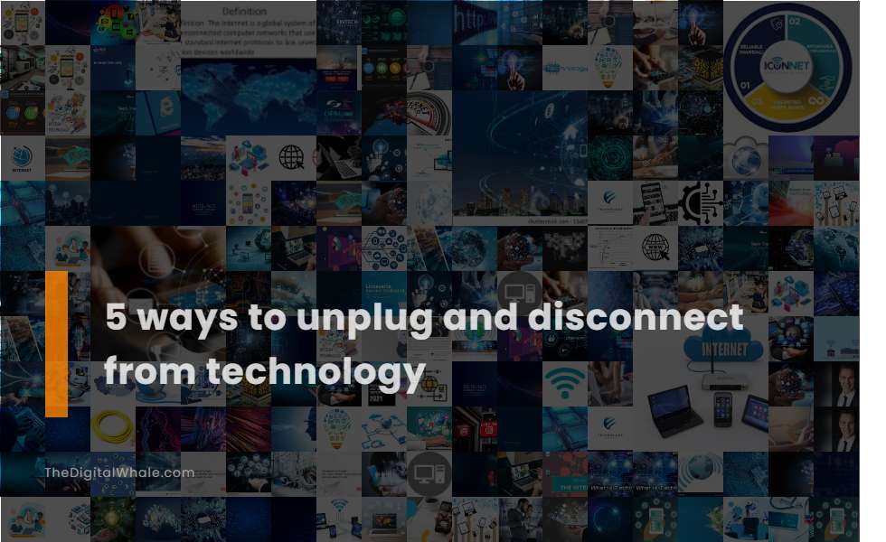 How To Disconnect From Technology For Better Focus