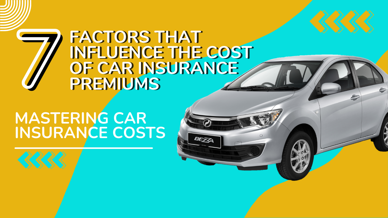 7 Vital Factors Impacting Insurance Premiums In Malaysia What factors affect the cost of car insurance premiums?