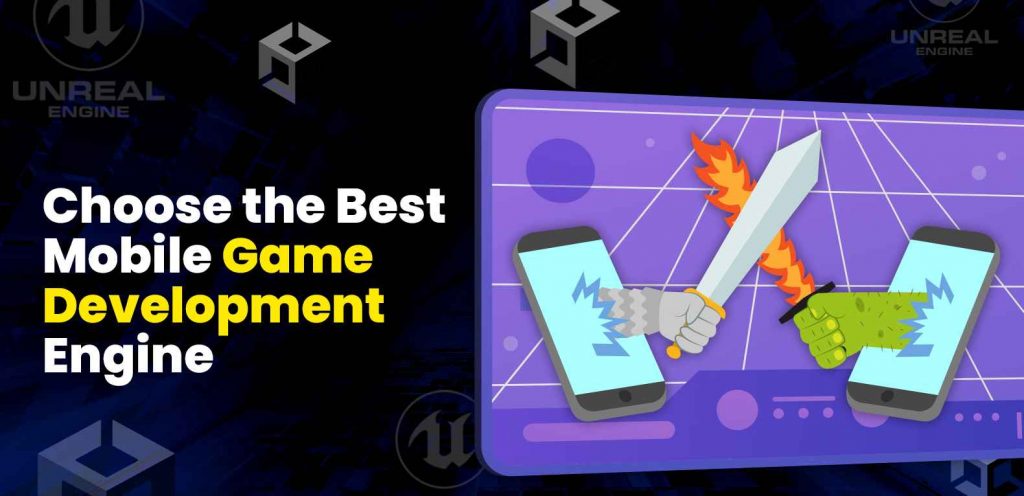 How To Choose The Right Game Engine For Mobile Development