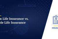 What is the difference between whole and term life insurance? What is the difference between whole and term life insurance?