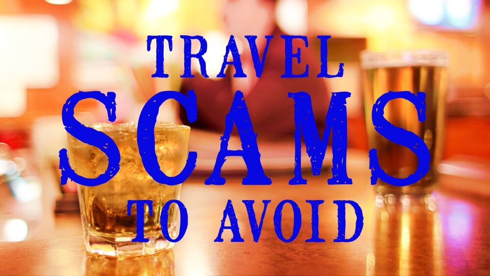 20 Of The Most Common Travel Scams To Avoid 2022 20 Of The Most Common Travel Scams To Avoid 2022