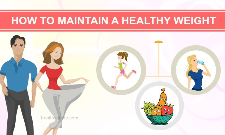 7 Popular Ways To Maintain Healthy Weight How To Maintain A Healthy Weight Without Dieting