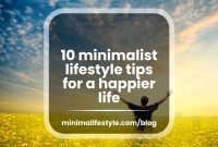 How To Create A Minimalist Lifestyle Today How To Create A Minimalist Lifestyle Today