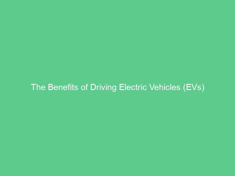 Benefits of Electric Vehicles - Electrical Safety Foundation Benefits Of Electric Vehicles For City Driving